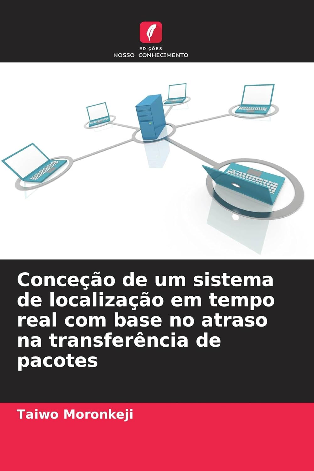 capítulo por capítulo baixar Conceção de um sistema de localização em tempo real com base no atraso na transferência de pacotes