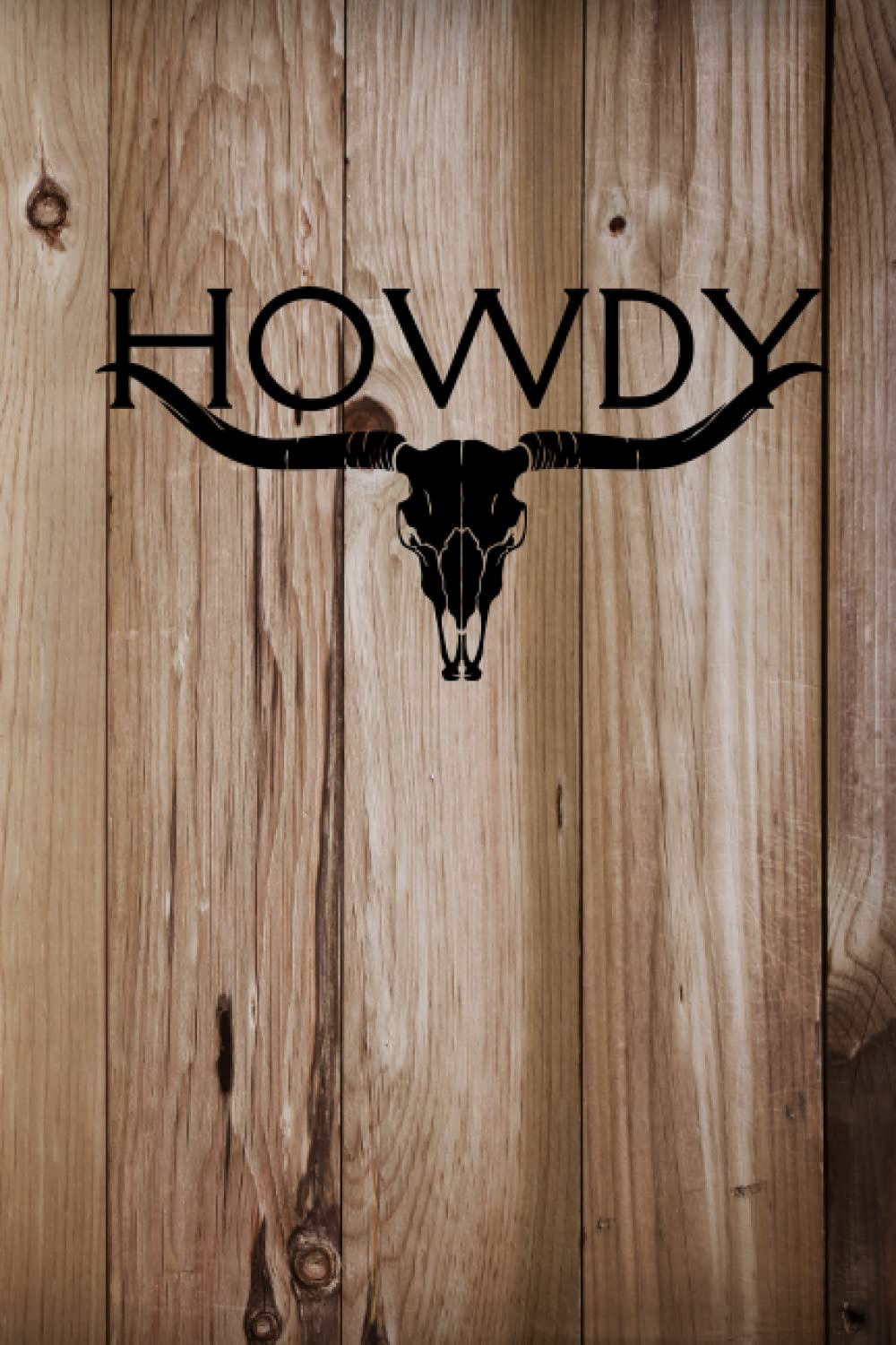 ler totalmente Howdy: A Wooden Western 6"x9" Blank Lined Notebook