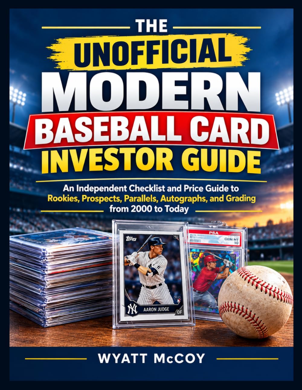 capítulo por capítulo baixar The Unofficial Modern Baseball Card Investor Guide: An Independent Checklist and Price Guide to Rookies, Prospects, Parallels, Autographs, and Grading from 2000 to Today