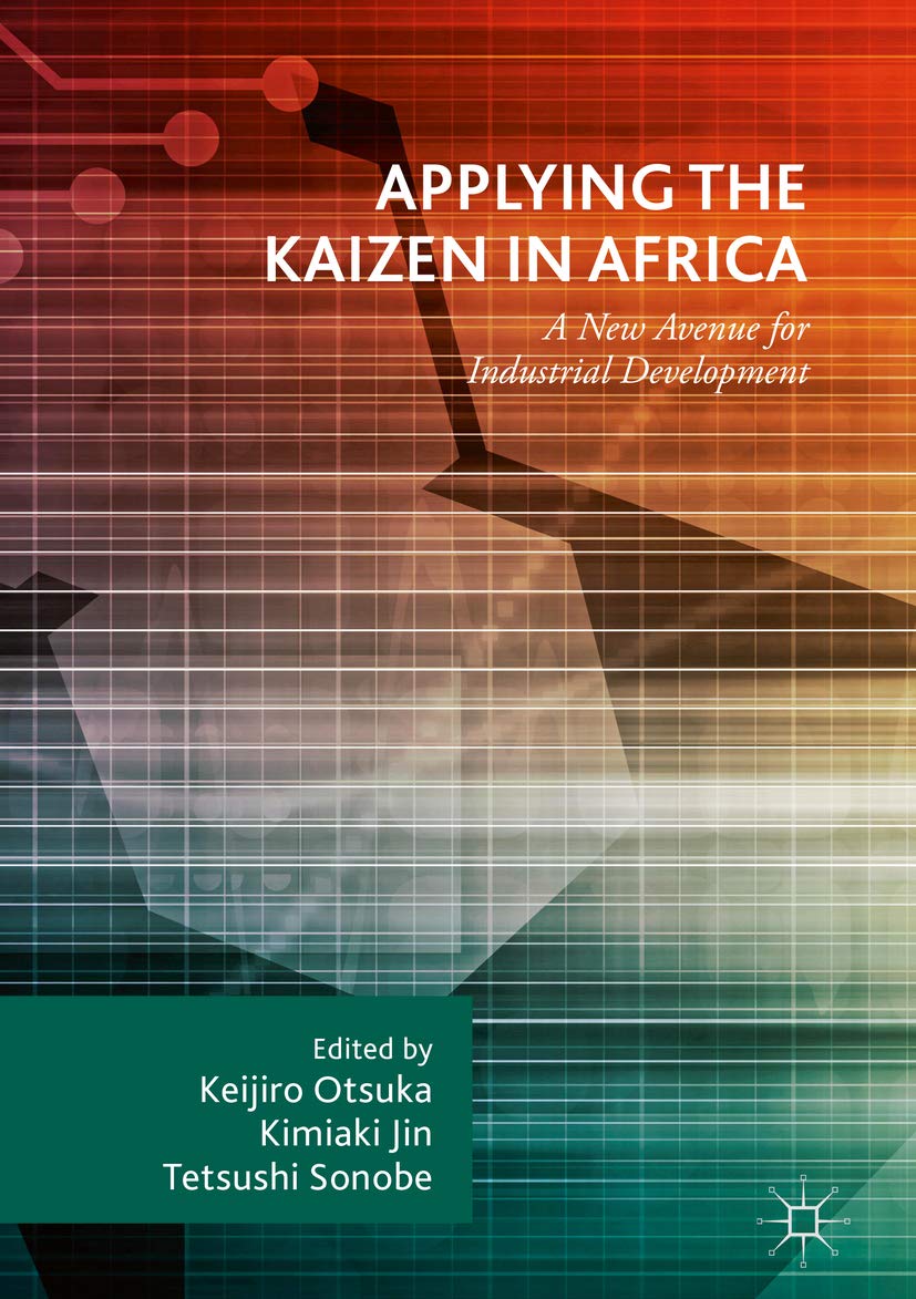 Applying the Kaizen in Africa: A New Avenue for Industrial Development (English Edition) baixar livro de graça
