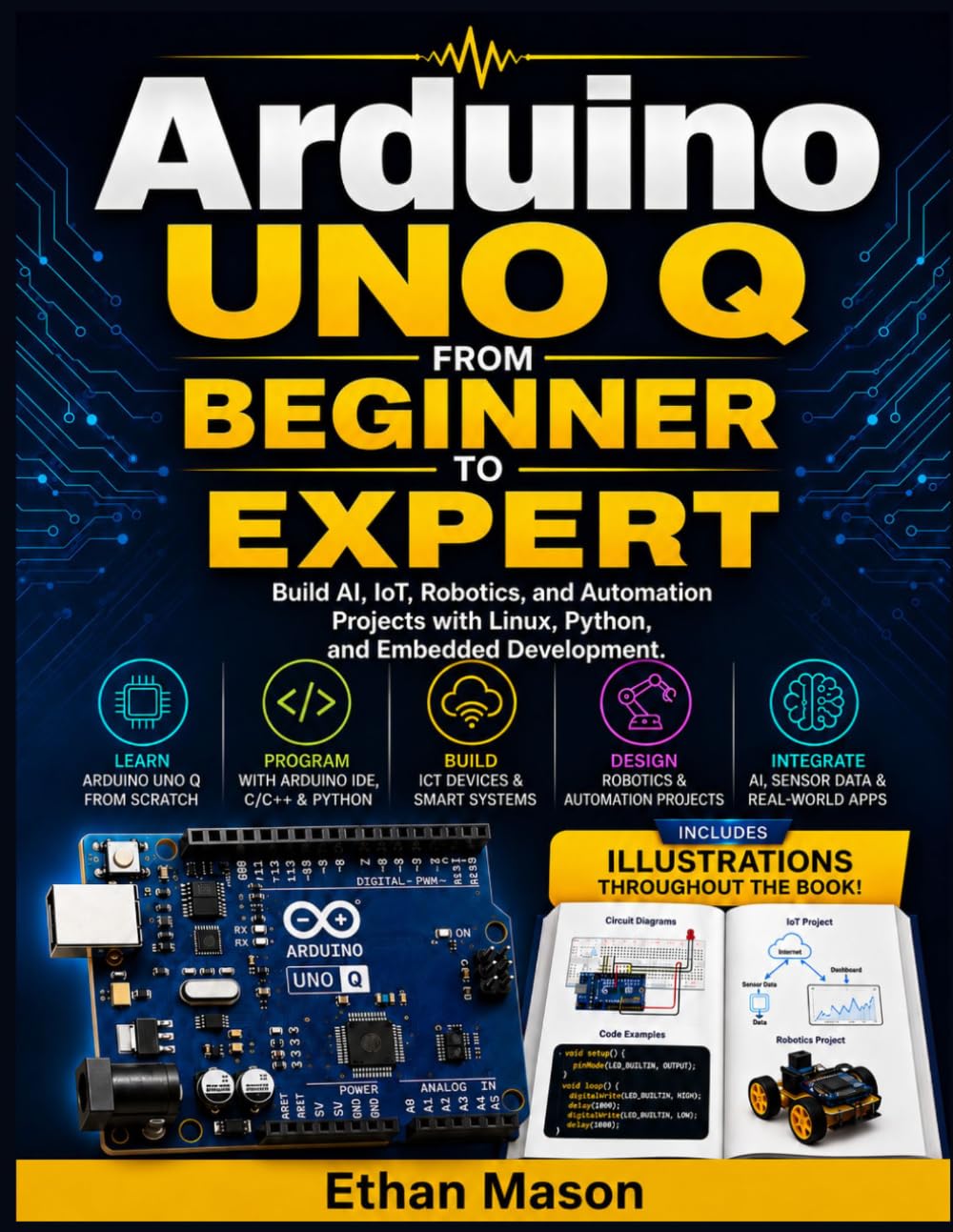Arduino UNO Q: From Beginner to Expert: Build AI, IoT, Robotics, and Automation Projects with Linux, Python, and Embedded Development baixar o livro de graça