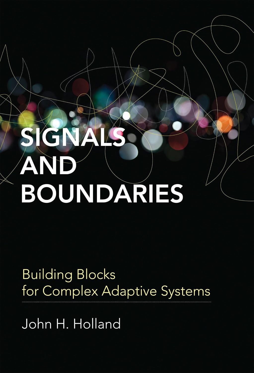 Signals and Boundaries: Building Blocks for Complex Adaptive Systems baixar o livro de graça