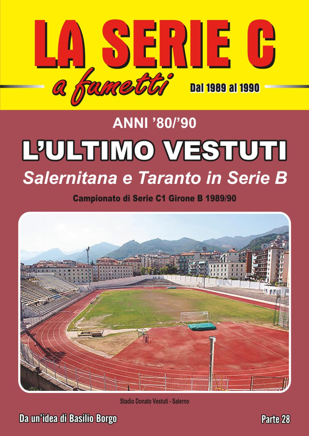 L'ULTIMO VESTUTI: Salernitana e Taranto in serie B: Campionato di serie C1 girone B 1989/90 (LA SERIE C A FUMETTI) (Italian Edition) baixar o livro de graça