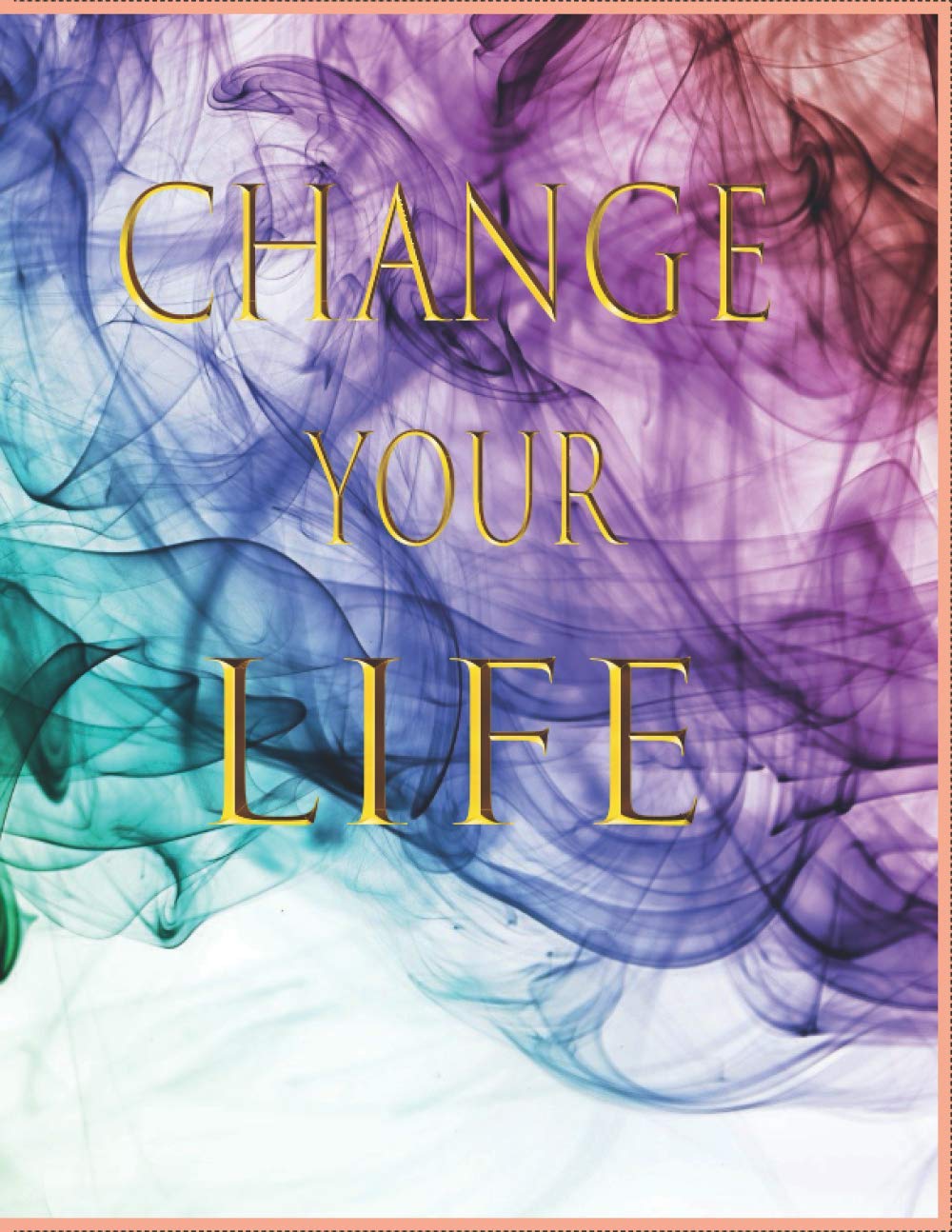 ler totalmente change your life: A notebook for time management,cover,gift,120pages,8,5 * 11inches