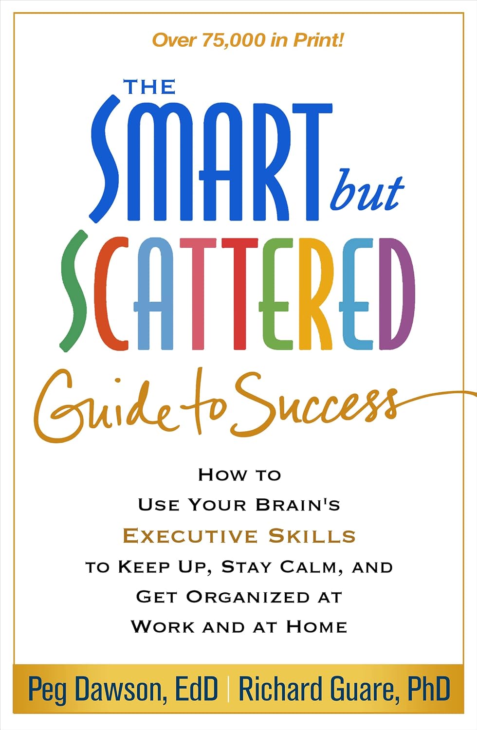 capítulo por capítulo baixar The Smart But Scattered Guide to Success: How to Use Your Brain's Executive Skills to Keep Up, Stay Calm, and Get Organized at Work and at Home