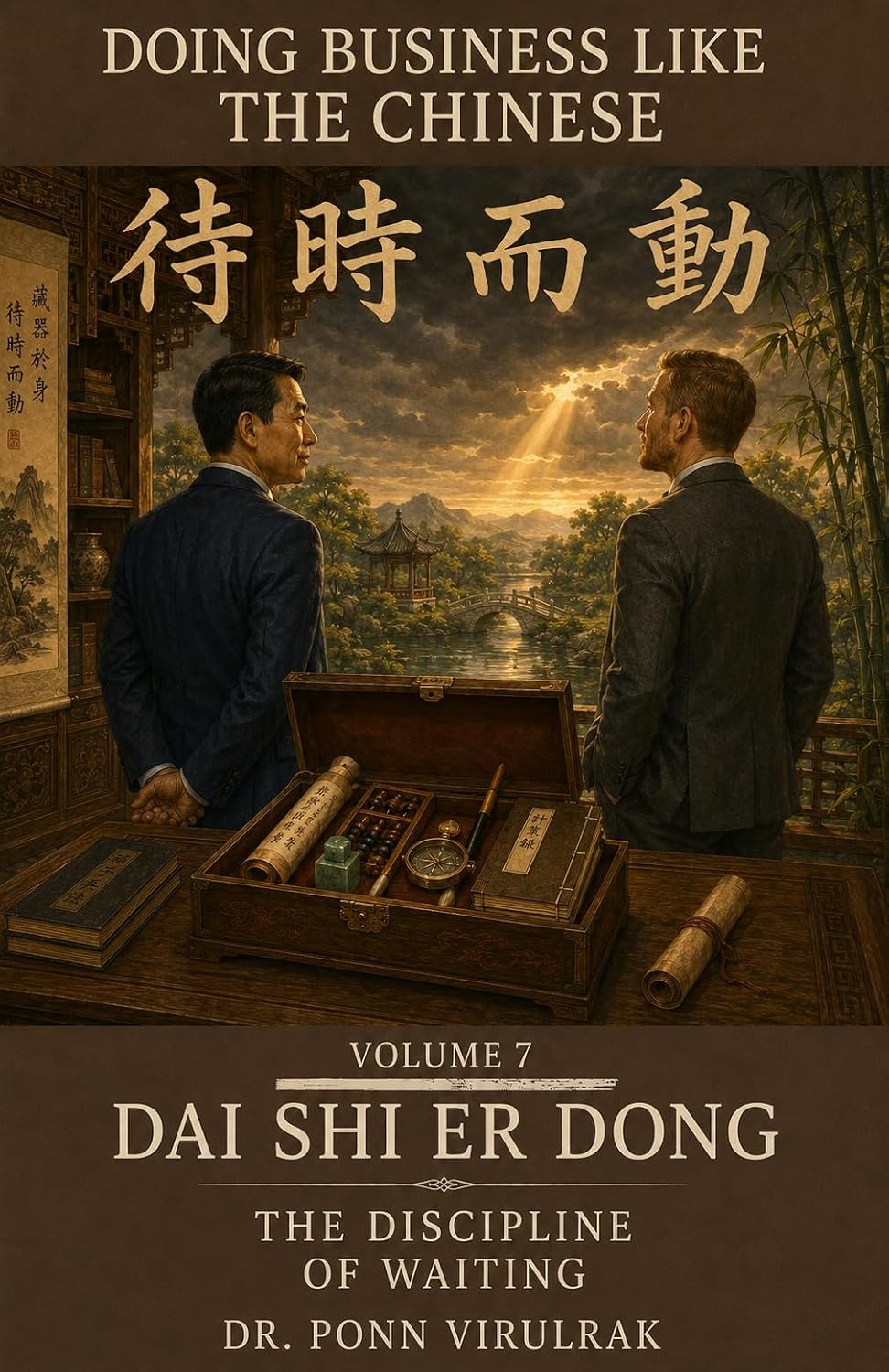 Doing Business Like The Chinese Volume 7 Dài Shí Ér Dòng: The Discipline of Waiting (English Edition) baixar livro de graça