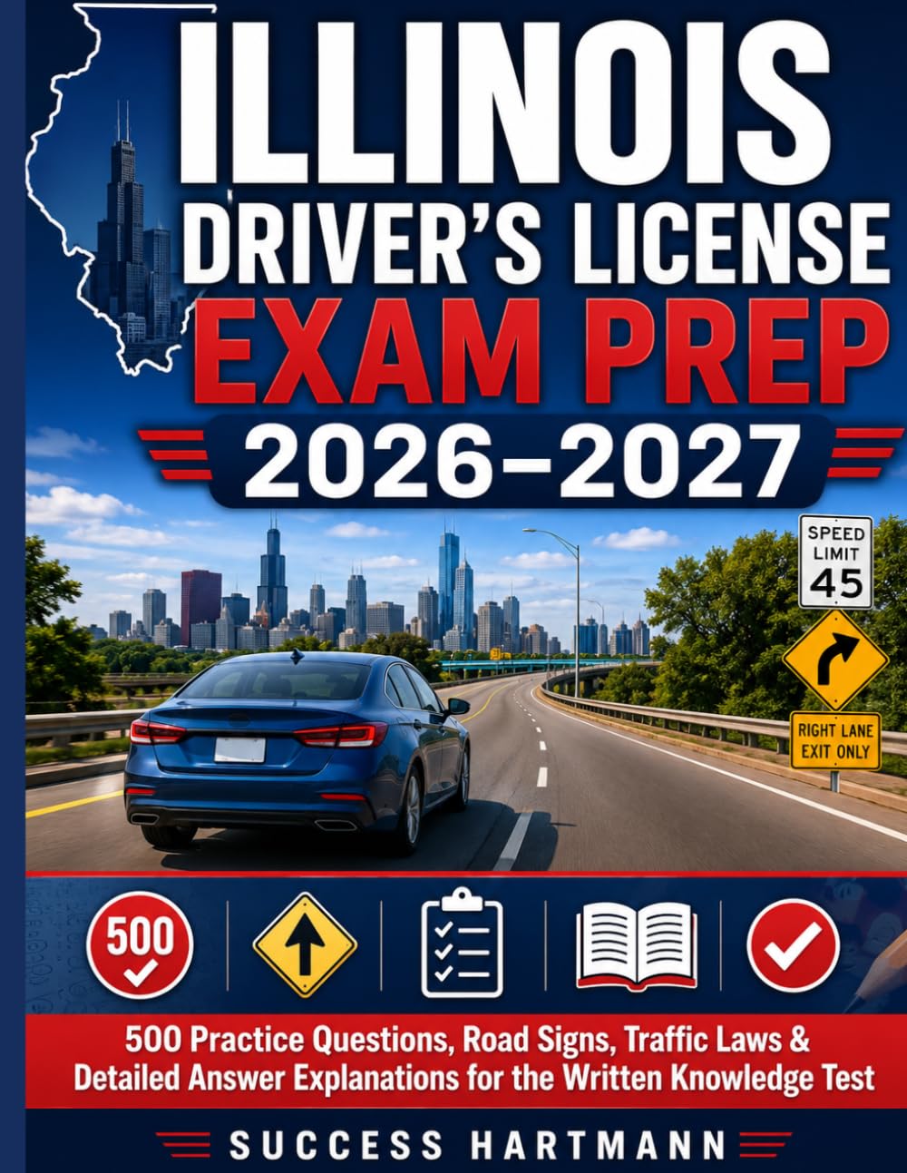 ler totalmente ILLINOIS DRIVER'S LICENSE EXAM PREP 2026–2027: 500 Practice Questions, Road Signs, Traffic Laws & Detailed Answer Explanations for the Written Knowledge Test