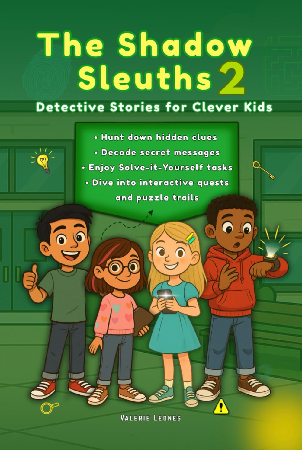 The Shadow Sleuths: Mystery Detective Stories for Clever Kids Ages 9–12: Hunt down hidden clues, Decode secret messages, Enjoy Solve-it-Yourself tasks, Dive into interactive quests and puzzle trails