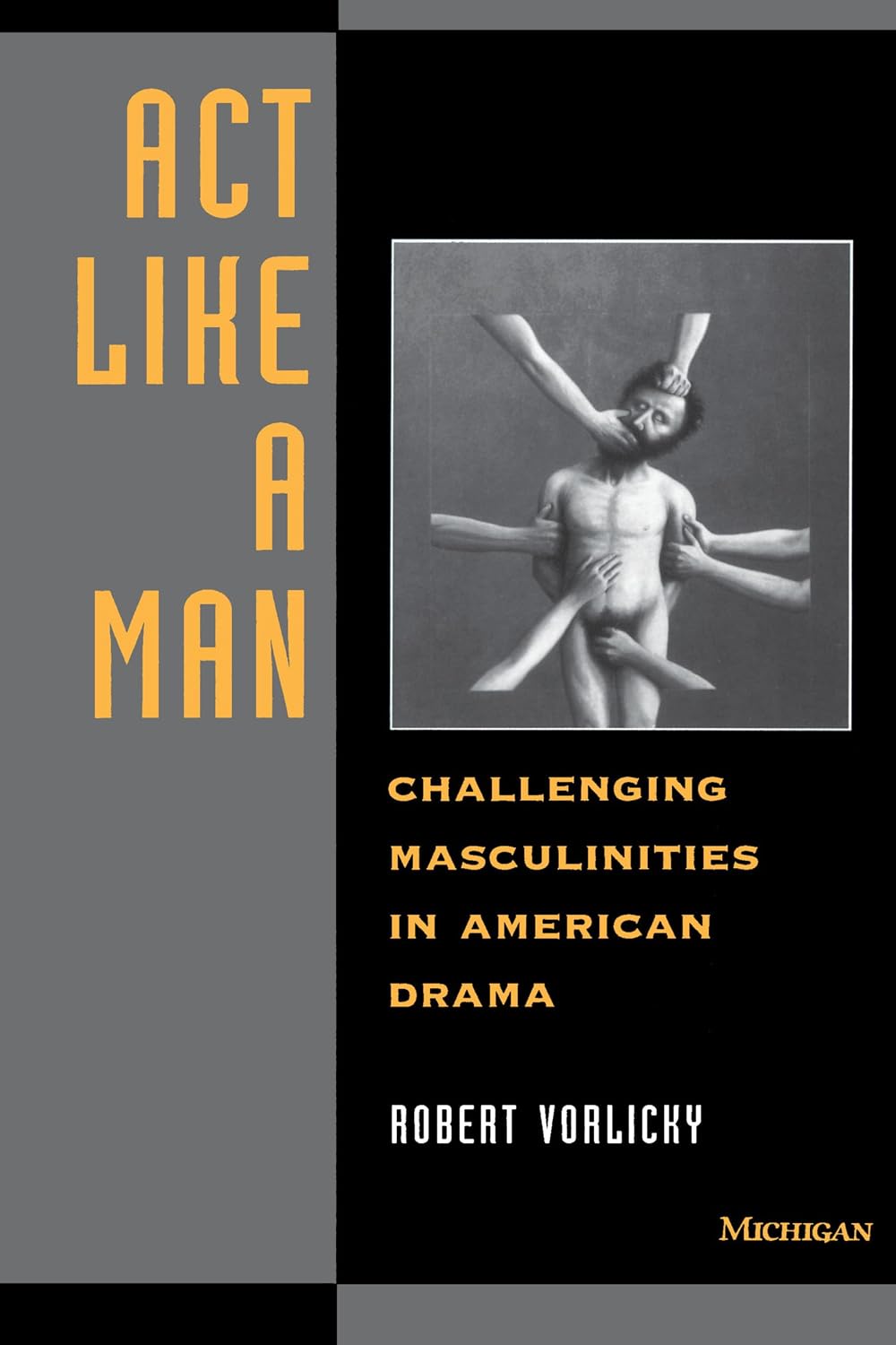 capítulo por capítulo baixar Act Like a Man: Challenging Masculinities in American Drama (English Edition)