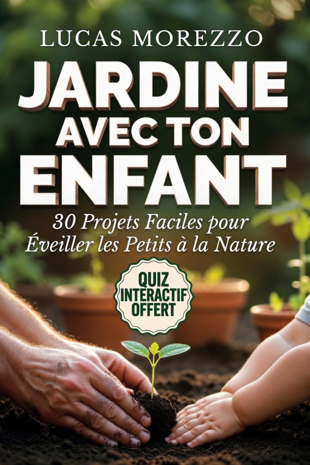 ler totalmente JARDINE AVEC TON ENFANT 30 Projets Faciles pour Éveiller les Petits à la Nature: Jardins et Potagers Faciles pour Enfants de 2 à 14 Ans. Activités à Faire en Famille.