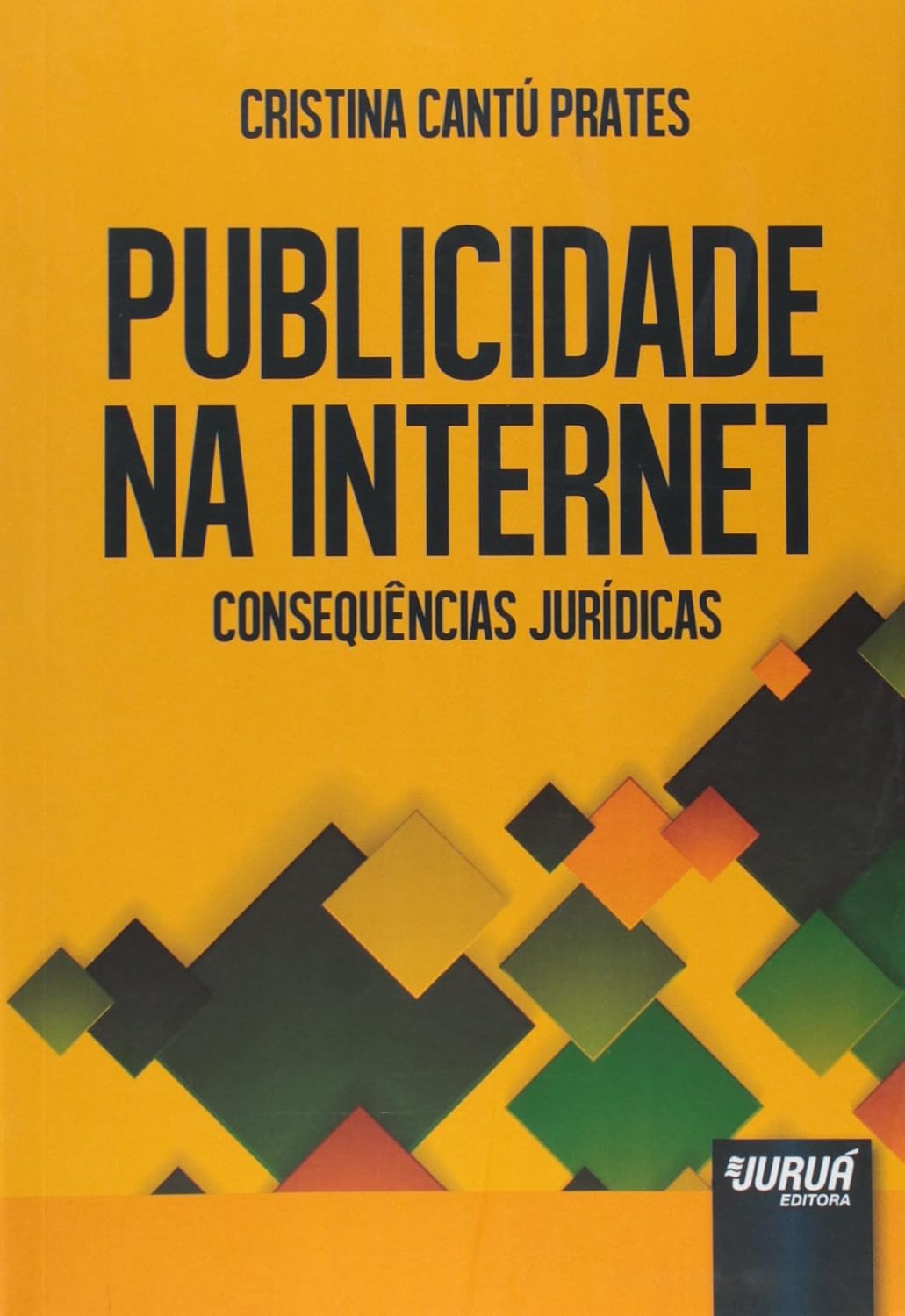 Publicidade na Internet - Consequências Jurídicas baixar o livro de graça