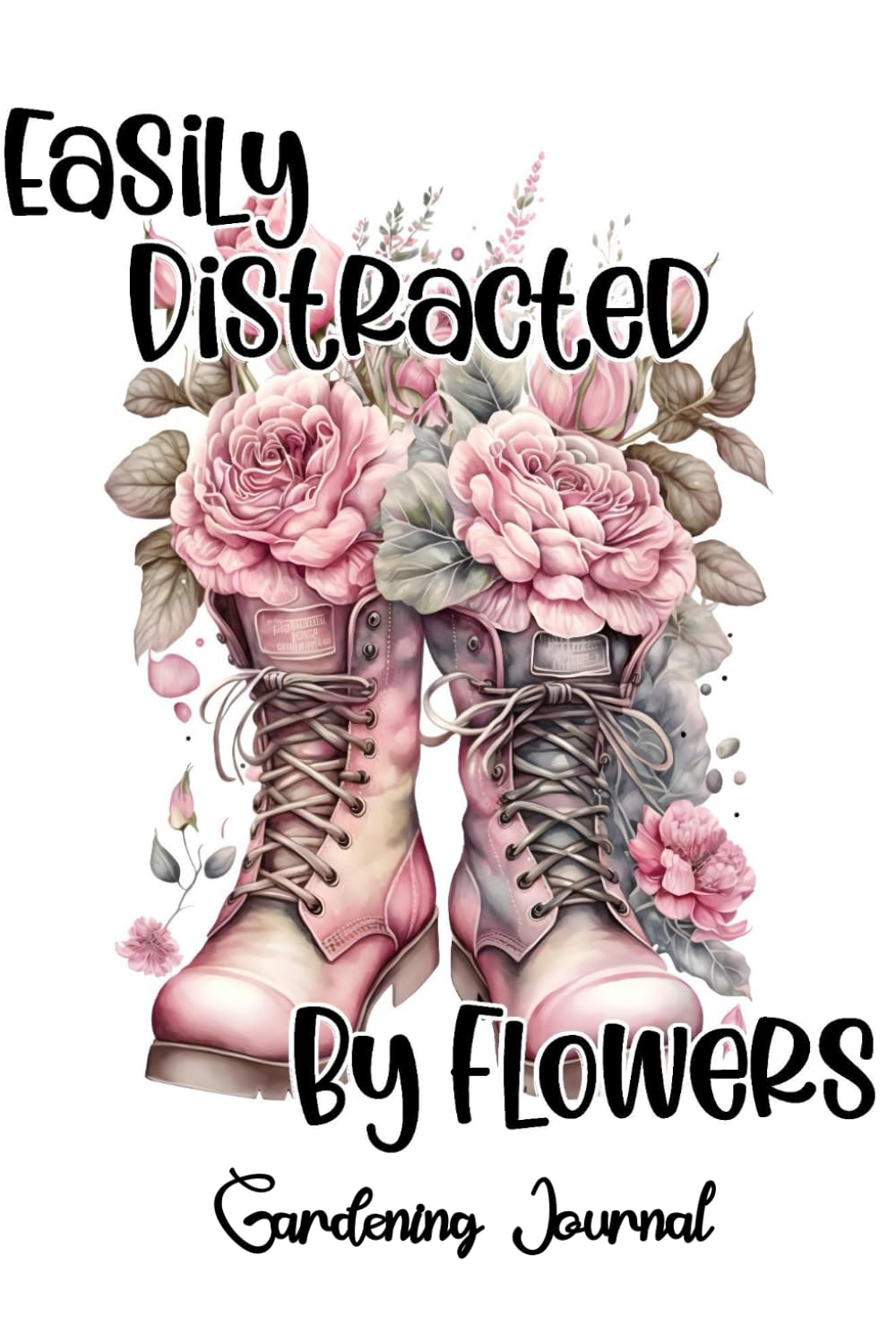 Easily Distracted By Flowers Gardening Journal: 6x9 with 100 pages to record everything growing and planted in your back yard. Sweet gift for plant lovers. baixar livro de graça