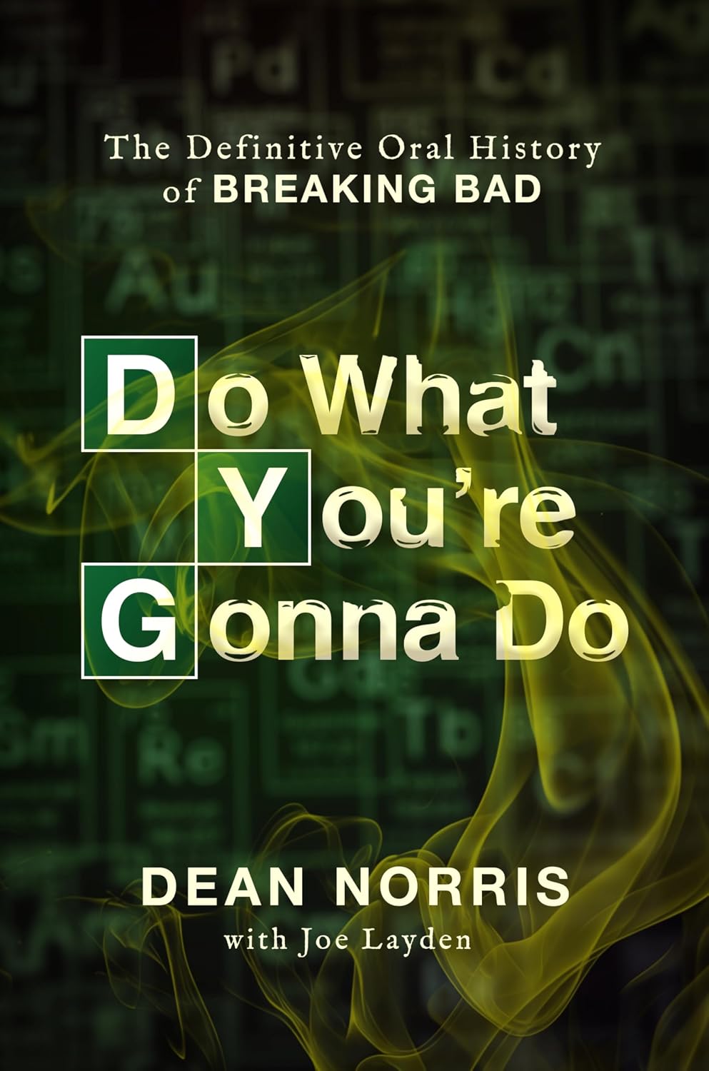 Do What You’re Gonna Do: The Definitive Oral History of Breaking Bad – Dean Norris's Insider Account of Breaking Bad on Its 20th Anniversary with Never-Before-Heard Stories (English Edition) baixar livro de graça