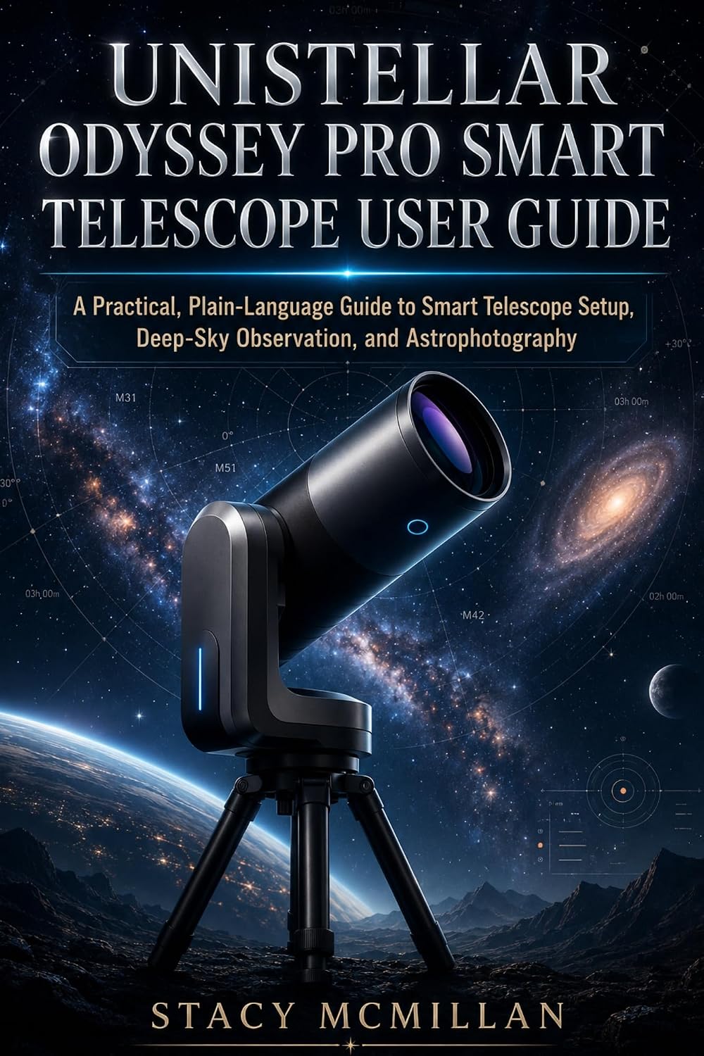 UNISTELLAR ODYSSEY PRO SMART TELESCOPE USER GUIDE: A Practical, Plain-Language Guide to Smart Telescope Setup, Deep-Sky Observation, and Astrophotography (From Setup to Mastery) (English Edition) baixar o livro de graça