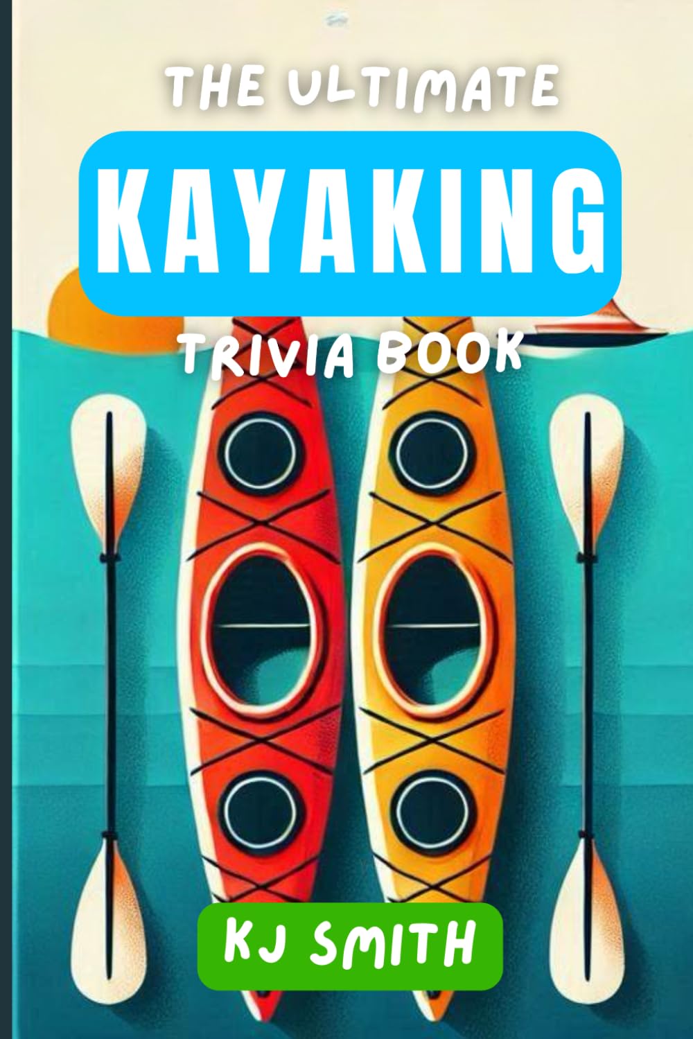 The Ultimate Kayaking Trivia Book (The Ultimate Sports Trivia Books) baixar livro de graça