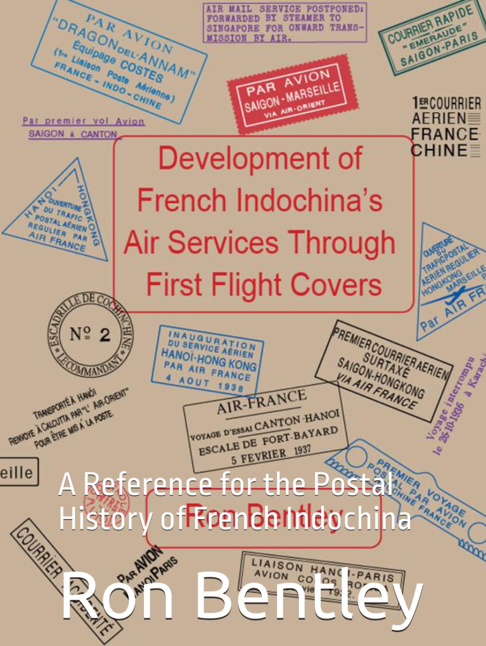 Development of French Indochina’s Air Services Through First Flight Covers baixar livro de graça