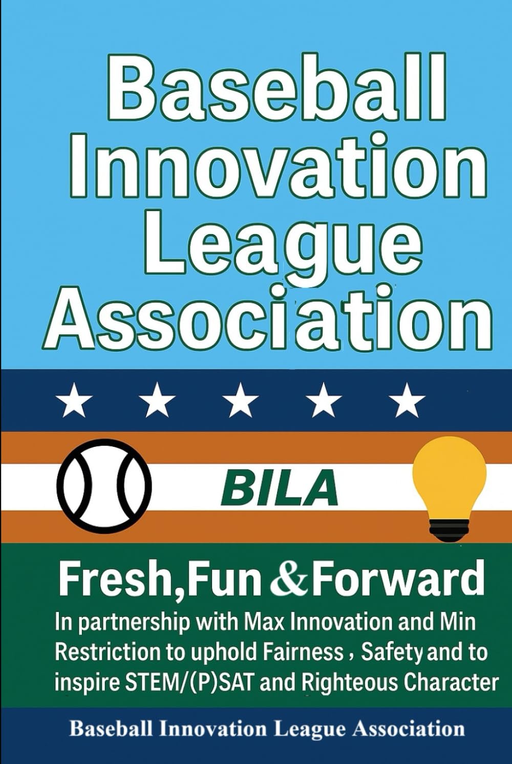 capítulo por capítulo baixar Baseball Innovation League Association: Fresh, Fun and Forward: In partnership with Max Innovation and Min Restriction to uphold Fairness and Safety, and to inspire STEM/(P)SAT and Righteous Characte
