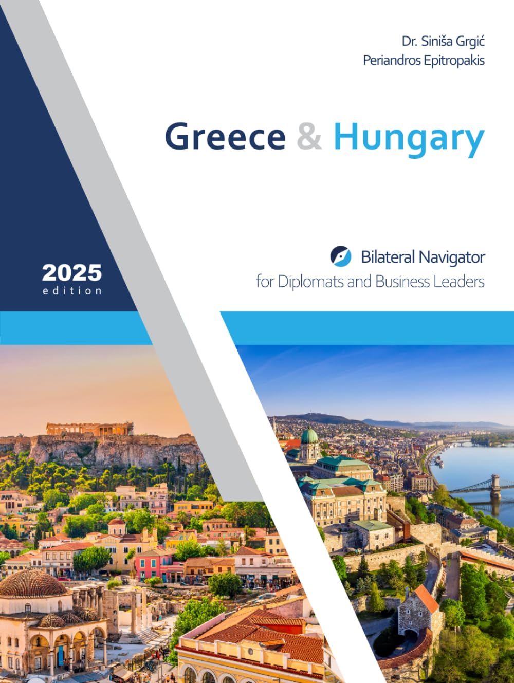 Greece & Hungary: Bilateral Navigator for Diplomats and Business Leaders, 2025 edition baixar livro de graça
