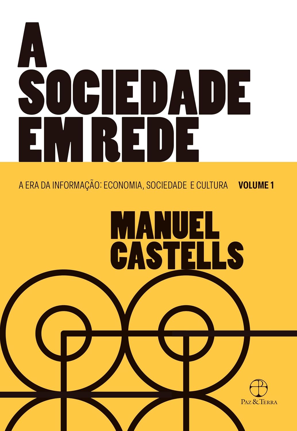 A sociedade em rede (Vol. 1 A Era da Informação) (A Era da Informação: Economia, Sociedade e Cultura) baixar livro de graça