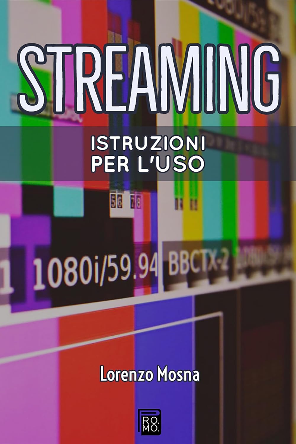 Streaming. Istruzioni per l'uso (Italian Edition) baixar o livro de graça