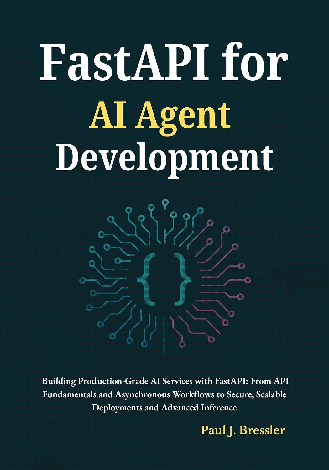 FastAPI for AI Agent Development: Building Production-Grade AI Services with FastAPI: From API Fundamentals and Asynchronous Workflows to Secure, Scalable... and Advanced Inference (English Edition) baixar livro de graça