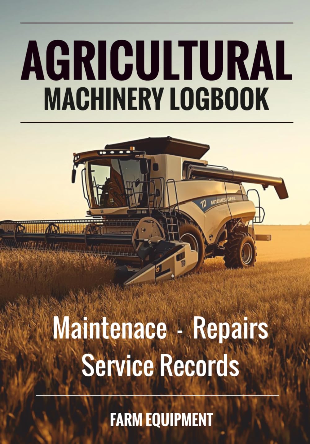 capítulo por capítulo baixar Heavy Equipment Maintenance Logbook Service & Repair Records for Agricultural Machinery