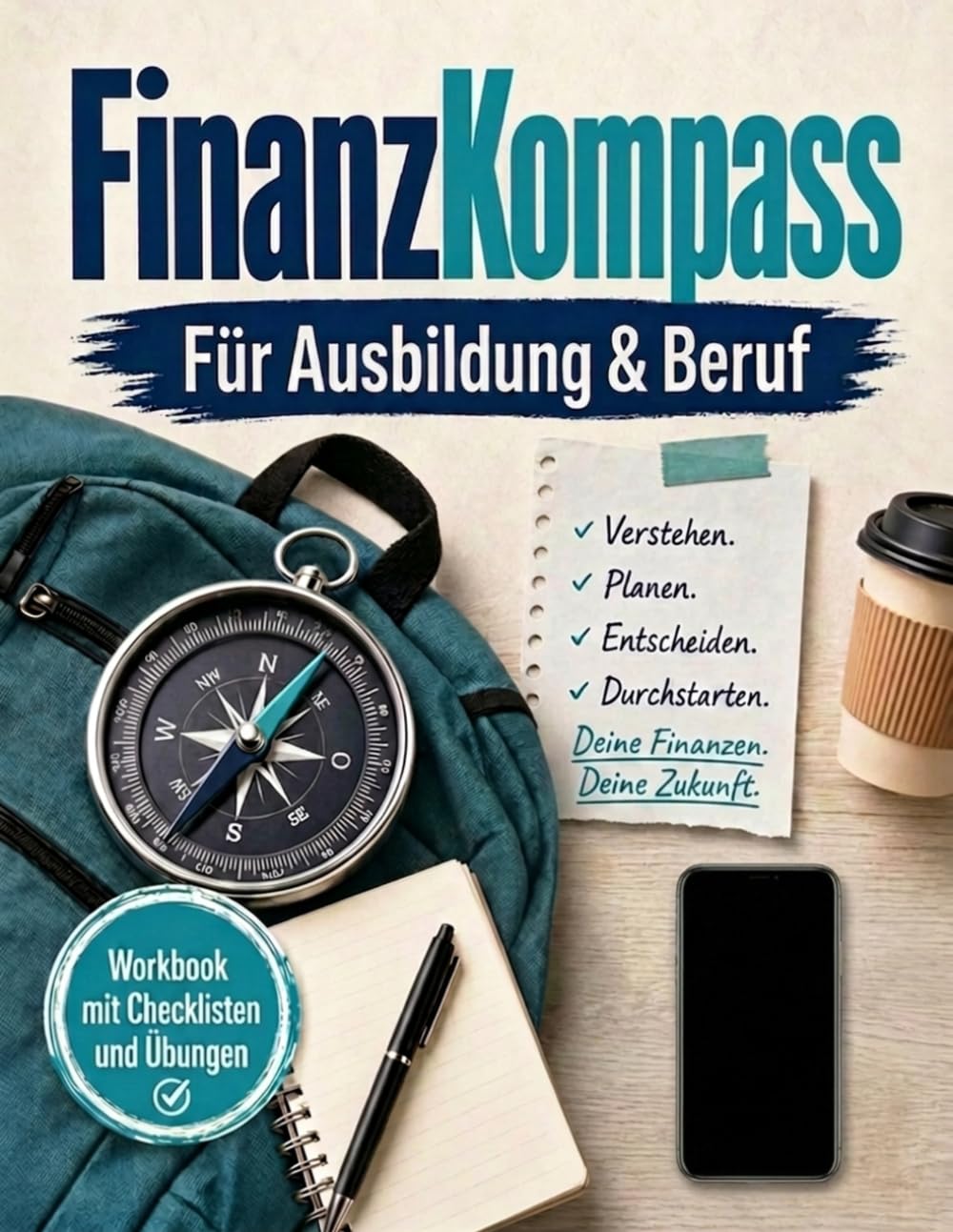 ler totalmente FinanzKompass für Ausbildung & Beruf: Das praktische Finanzwissen-Workbook für junge Erwachsene – Steuern, Versicherungen und Vermögensaufbau endlich verständlich erklärt (German Edition)