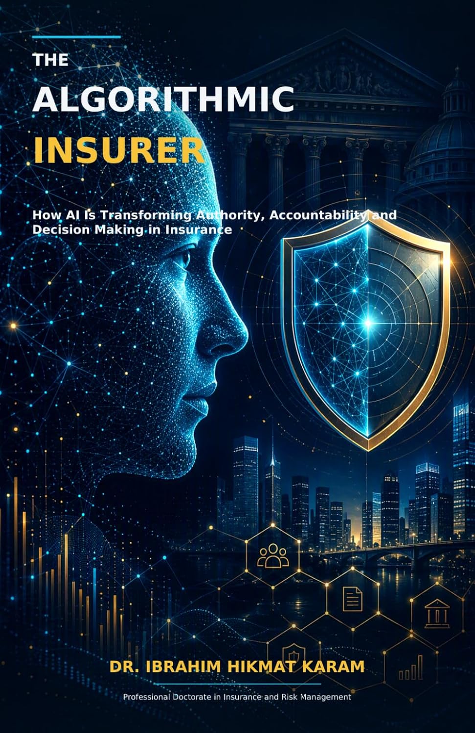 ler totalmente The Algorithmic Insurer: How AI Is Transforming Authority, Accountability and Decision Making in Insurance
