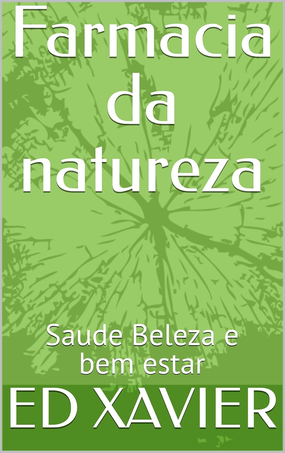 ler totalmente Farmacia da natureza: Saude Beleza e bem estar