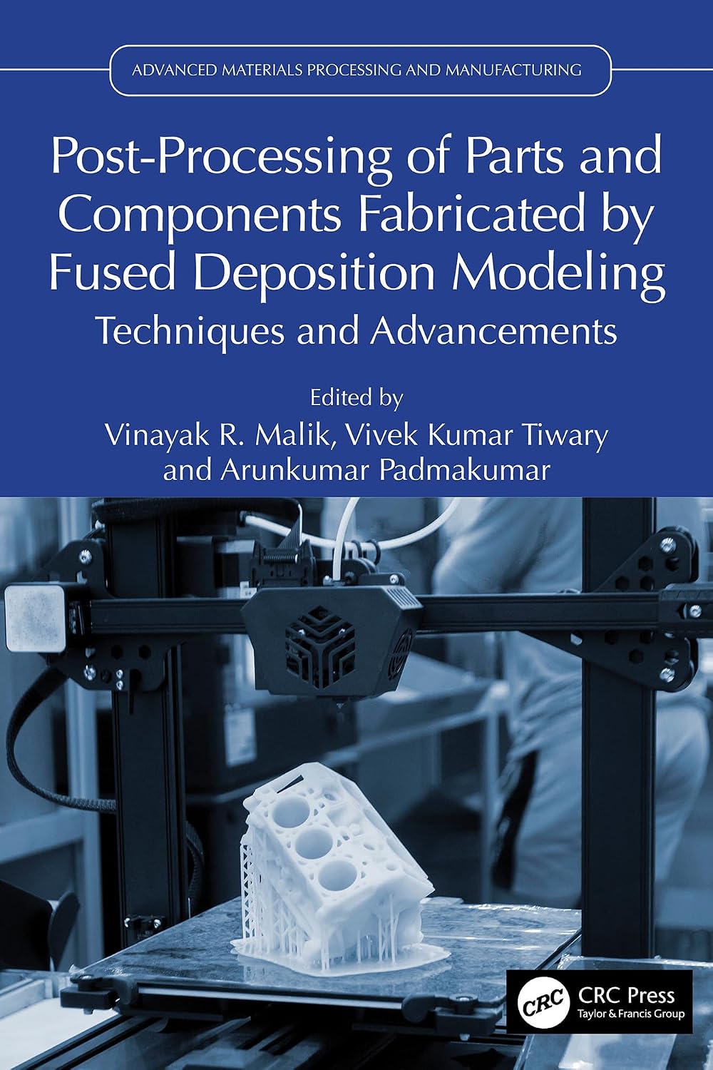 ler totalmente Post-Processing of Parts and Components Fabricated by Fused Deposition Modeling: Techniques and Advancements (Advanced Materials Processing and Manufacturing) (English Edition)