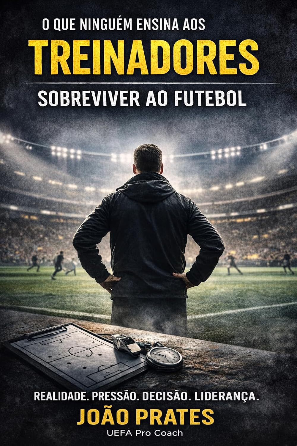 O Que Ninguém Ensina Aos Treinadores: Sobreviver Ao Futebol baixar o livro de graça