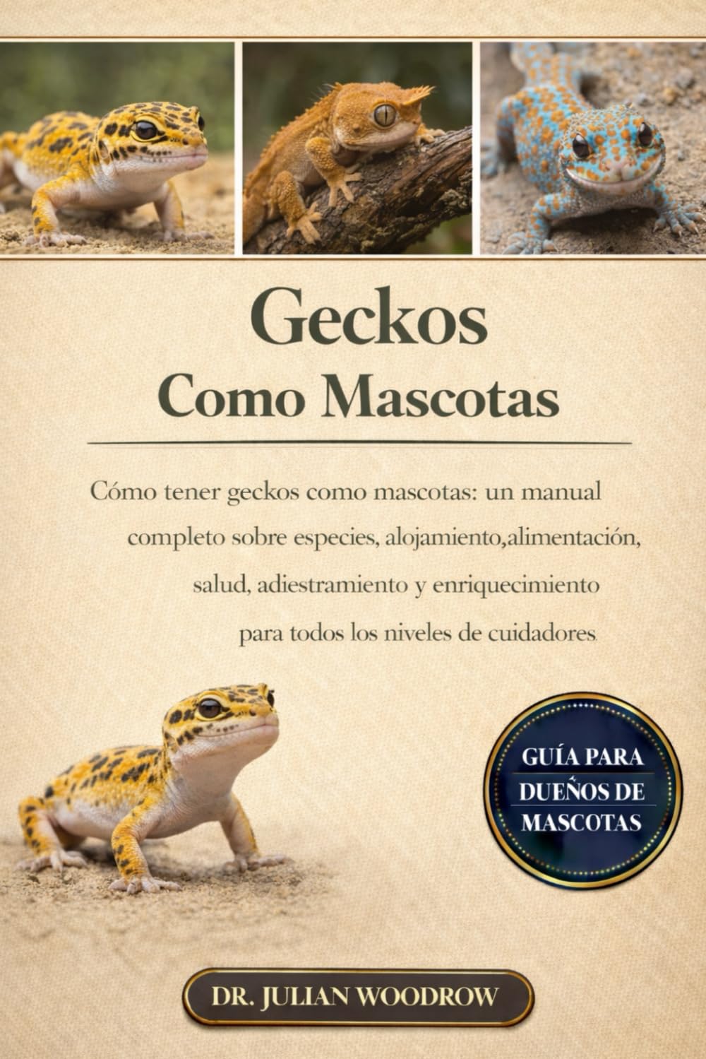 ler totalmente LOS GECKOS COMPLETOS COMO MASCOTAS: Cómo tener geckos como mascotas: un manual completo sobre especies, alojamiento, alimentación, salud,... los niveles de cuidadores. (Spanish Edition)