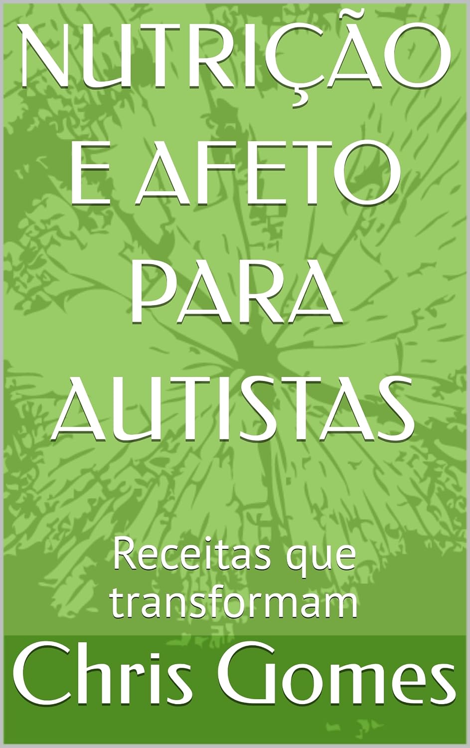 ler totalmente NUTRIÇÃO E AFETO PARA AUTISTAS: Receitas que transformam