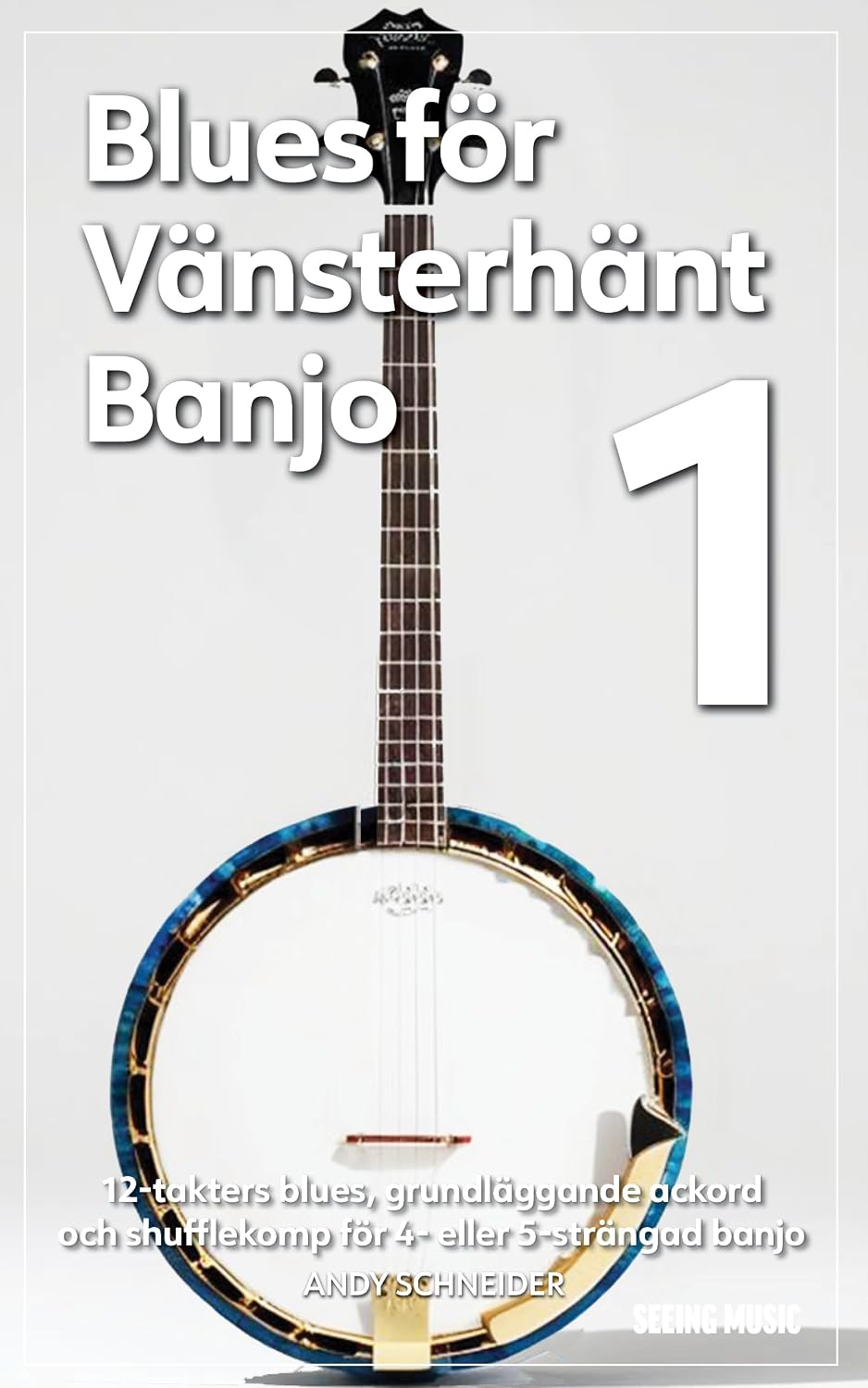 capítulo por capítulo baixar Blues för Vänsterhänt Banjo 1: 12-takters blues, grundläggande ackord och shufflekomp för 4- eller 5-strängad banjo (Swedish Edition)