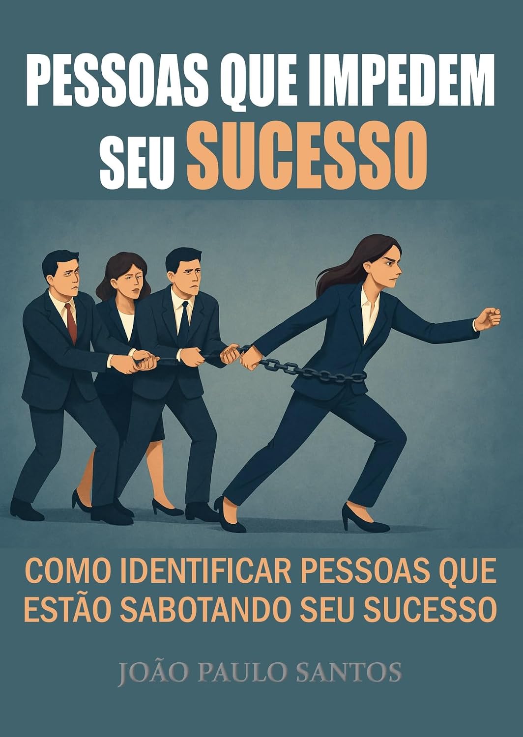Pessoas Que Impedem Seu Sucesso baixar o livro de graça