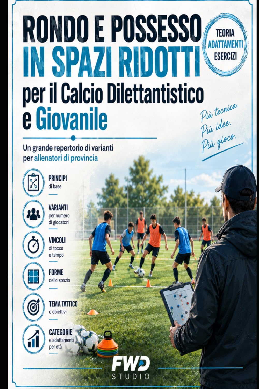 Rondo e Possesso in Spazi Ridotti per il Calcio Dilettantistico e Giovanile: Un grande repertorio di varianti per allenatori di provincia (Italian Edition) baixar o livro de graça
