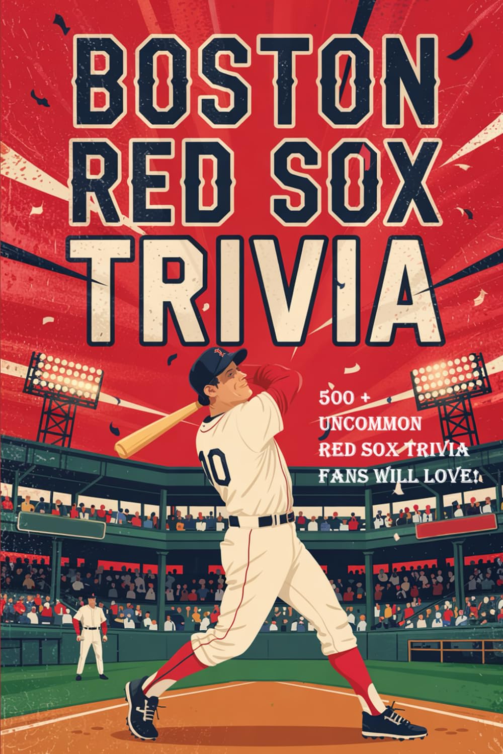 capítulo por capítulo baixar Boston Red Sox Trivia Book: 500+ Deep & Uncommon Questions, Answers, and Explanations for True Fans and Trivia Masters