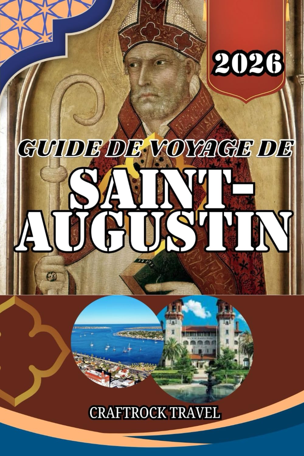 GUIDE DE VOYAGE DE SAINT-AUGUSTIN 2026: Des pavés aux côtes – Découvrez l’âme de saint Augustin baixar o livro de graça
