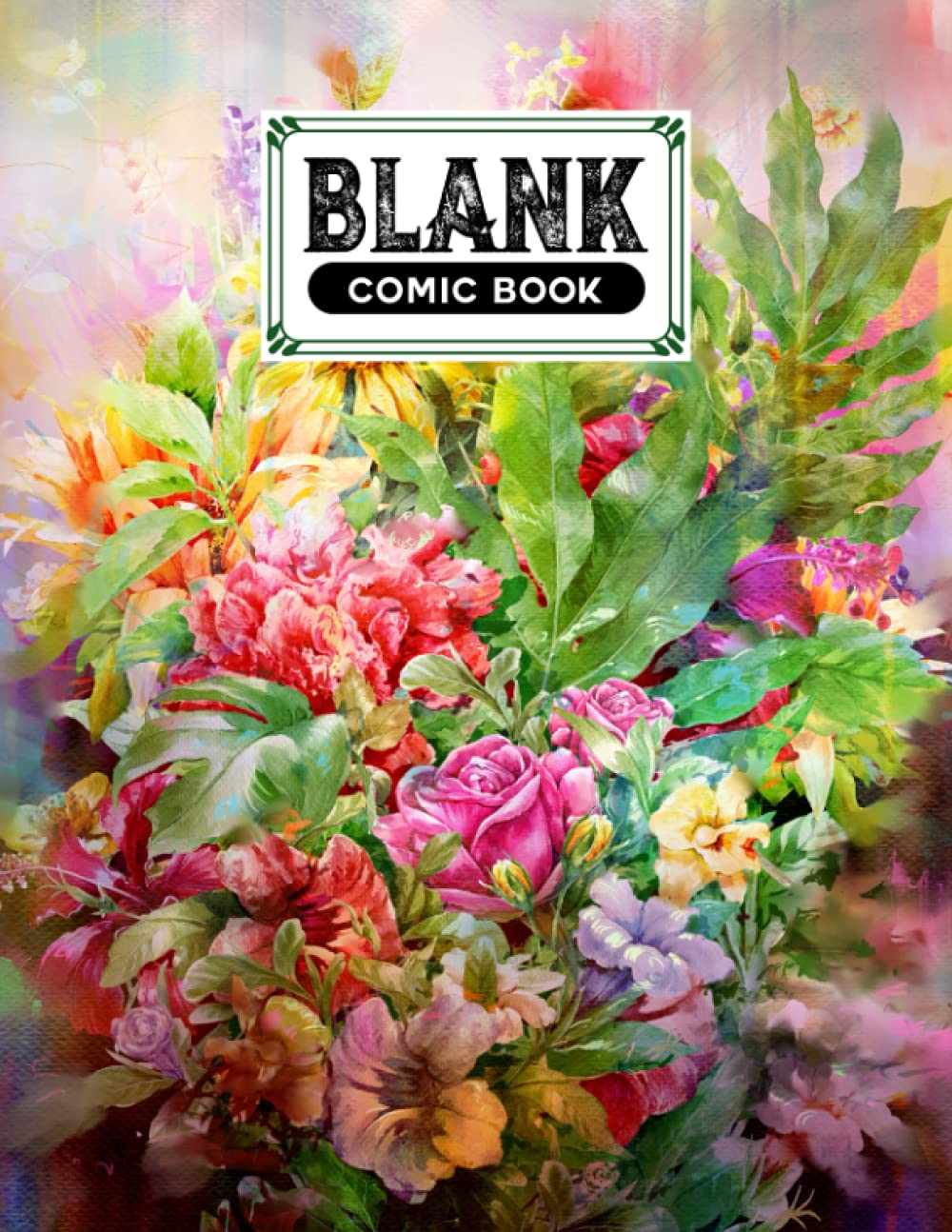 Blank Comic Book: Watercolor Florals Cover, Create Your Own Story, Journal, Notebook, Sketchbook for Kids and Adults, 120 Pages - Size 8.5" x 11" Notebook by Babette Haupt baixar o livro de graça