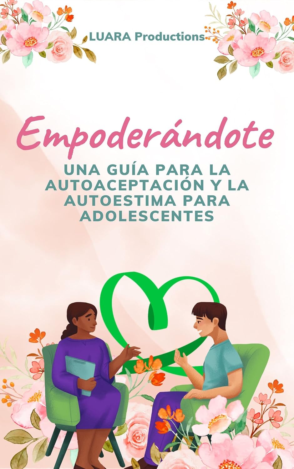 ler totalmente Empoderándote: una guía para la autoaceptación y la autoestima para adolescentes (Spanish Edition)