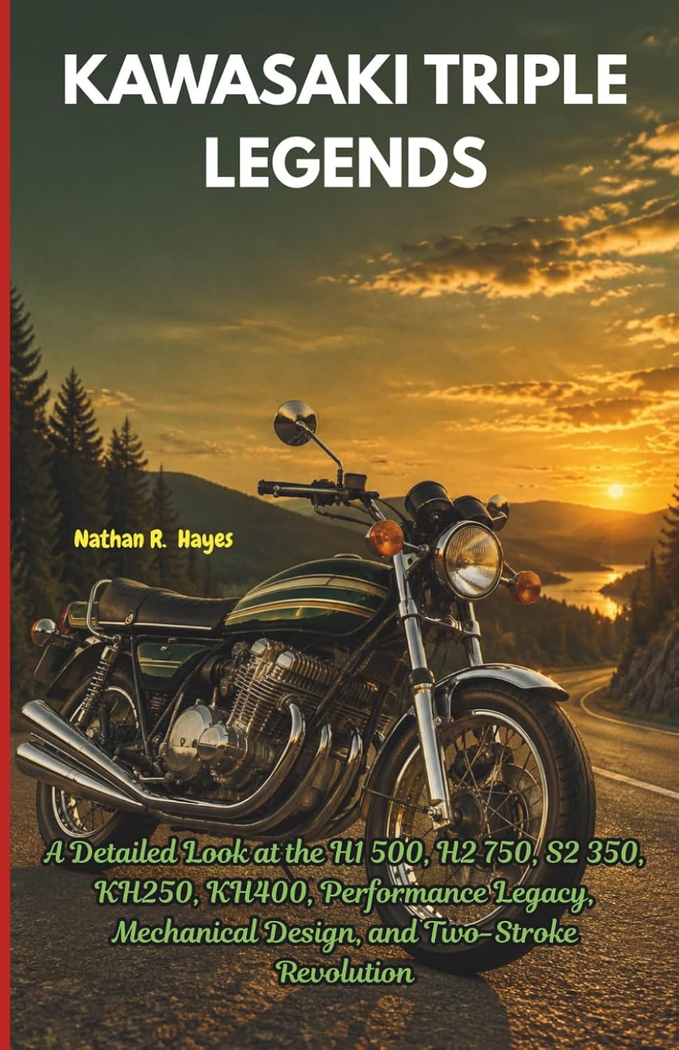 capítulo por capítulo baixar Kawasaki Triple Legends: A Detailed Look at the H1 500, H2 750, S2 350, KH250, KH400, Performance Legacy, Mechanical Design, and Two-Stroke Revolution