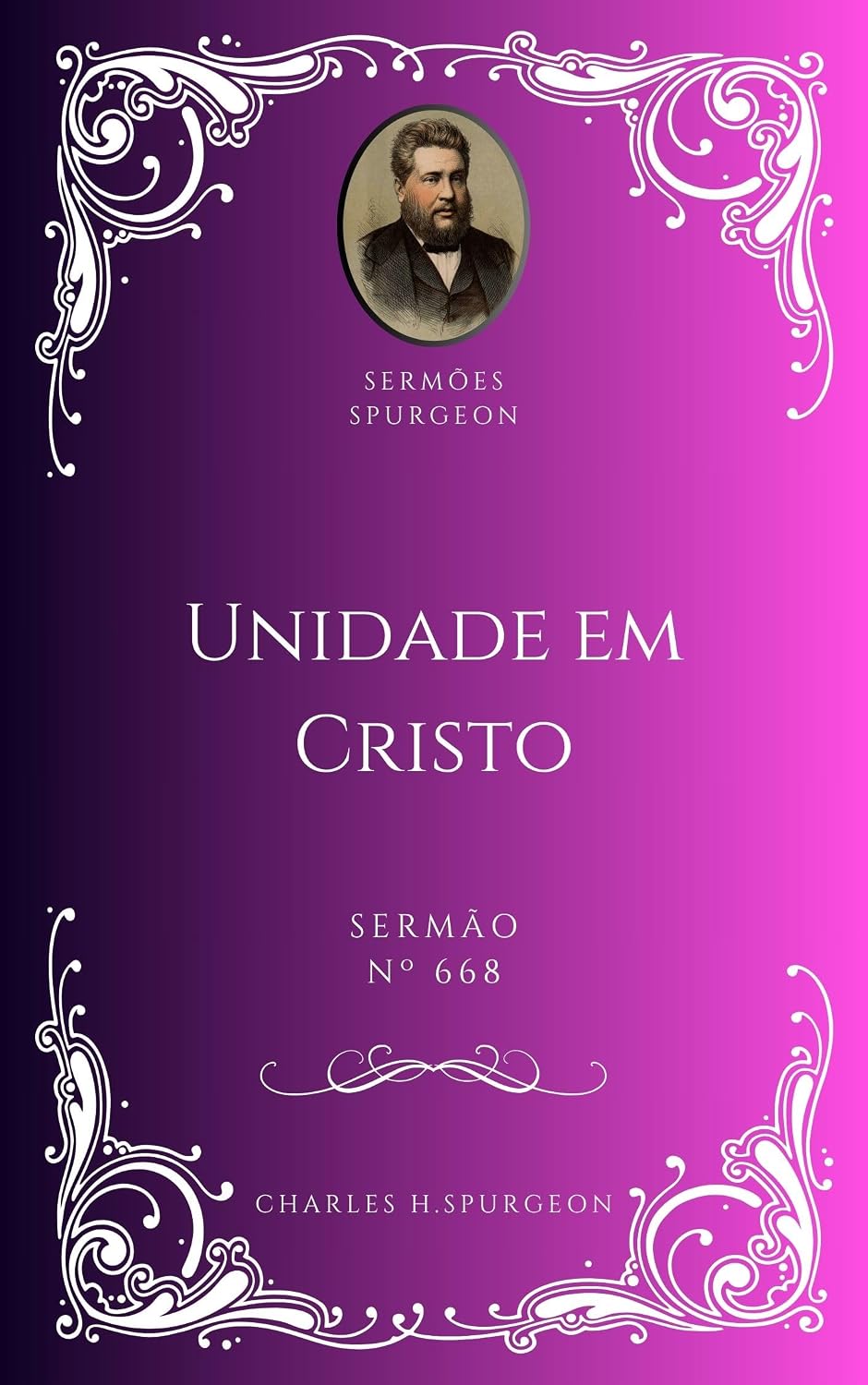 ler totalmente Charles H. Spurgeon - Sermão - Unidade em Cristo
