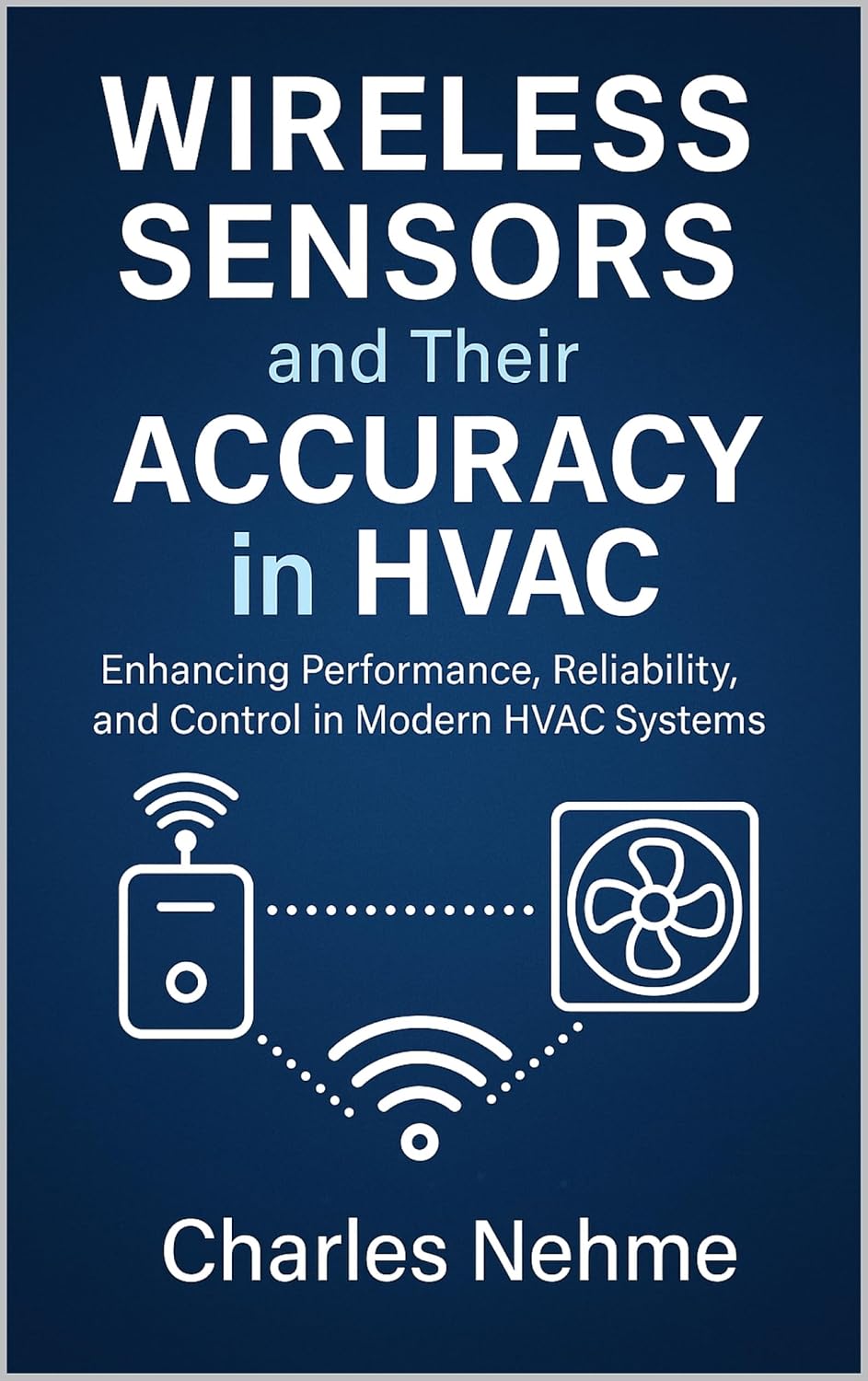 ler totalmente Wireless Sensors and Their Accuracy in HVAC: Enhancing Performance, Reliability, and Control in Modern HVAC Systems (English Edition)
