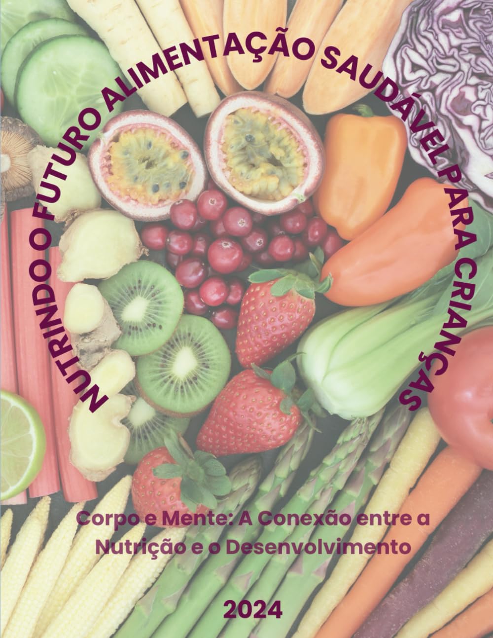 Nutrindo o Futuro - Alimentação Saudável para Crianças (Portuguese Edition) baixar o livro de graça