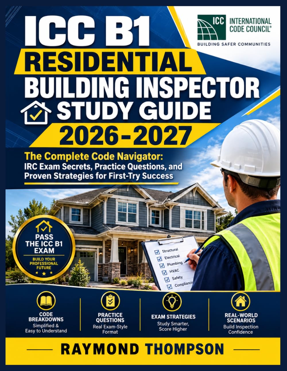 ler totalmente ICC B1 RESIDENTIAL BUILDING INSPECTOR STUDY GUIDE 2026-2027: The Complete Code Navigator: IRC Exam Secrets, Practice Questions, and Proven Strategies for First-Try Success