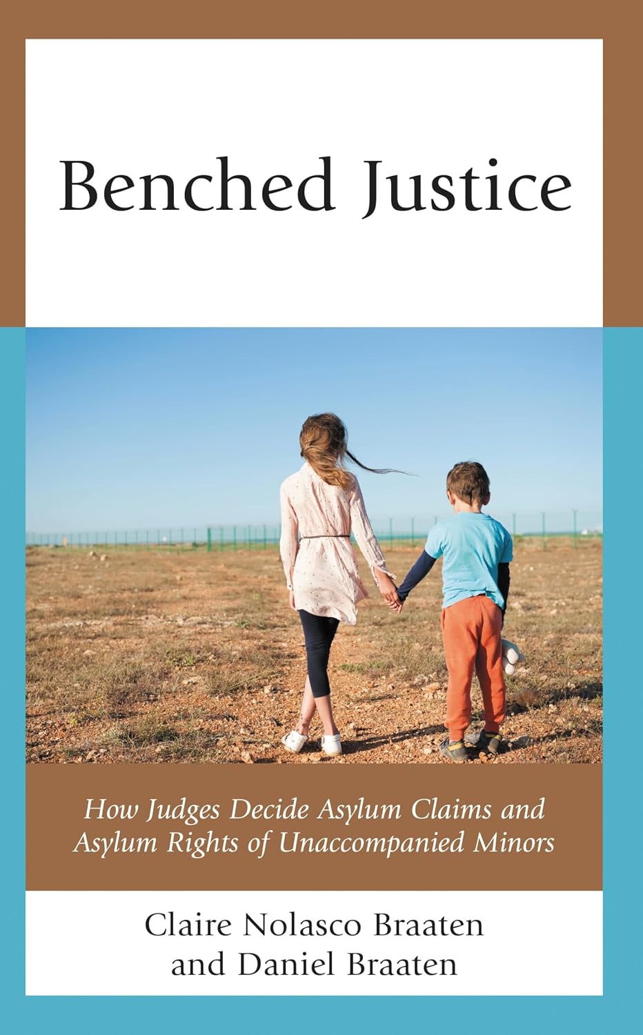 Benched Justice: How Judges Decide Asylum Claims and Asylum Rights of Unaccompanied Minors (English Edition) baixar o livro de graça