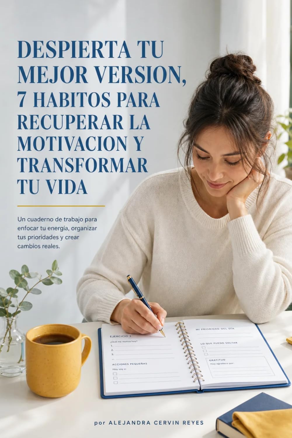 DESPIERTA TU MEJOR VERSION, 7 HABITOS PARA RECUPERAR LA MOTIVACION Y TRANSFORMAR TU VIDA (Spanish Edition) baixar o livro de graça