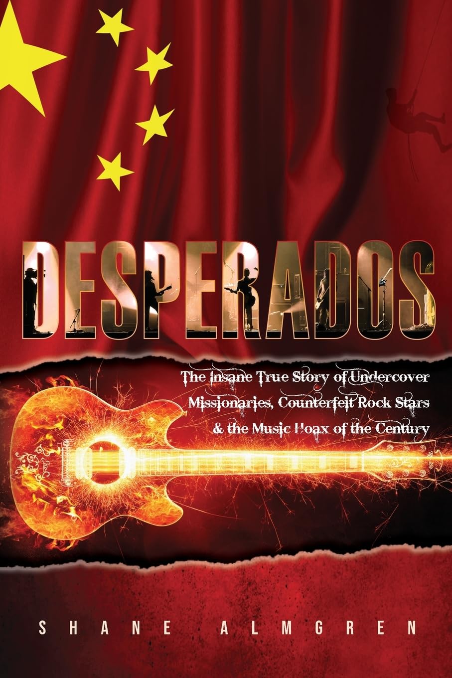 ler totalmente Desperados: The Insane True Story of Undercover Missionaires, Counterfeit Rock Stars & the Music Hoax of the Century