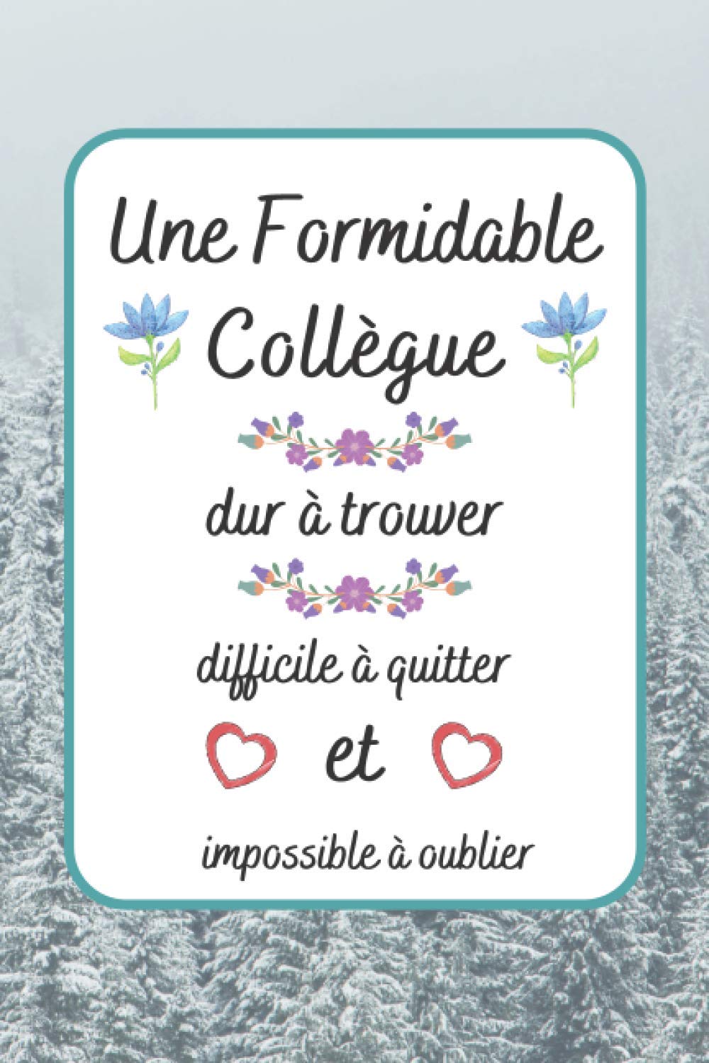 ler totalmente Une Formidable Collègue Dur à Trouver: Journal Intime ligné, Joli cadeau original de pot de départ collegue pour femme, souvenir d’au revoir pour un collègue