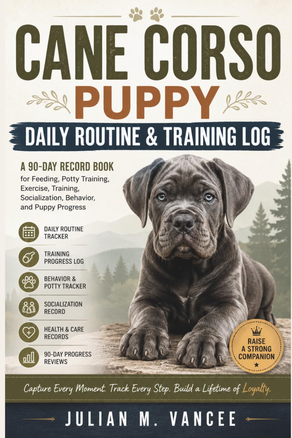 capítulo por capítulo baixar Cane Corso Puppy Daily Routine & Training Log: A 90-Day Record Book for Feeding, Potty Training, Exercise, Training, Socialization, Behavior, and Puppy Progress